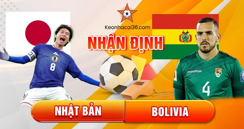Nhận định, đánh giá Nhật Bản vs Bolivia, 02h15 ngày 18/11/2025 – Giao hữu Quốc tế