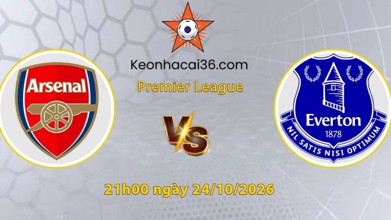 Soi kèo Arsenal vs Everton, 21h00 ngày 24/10: Tiếng Pháo vang xa