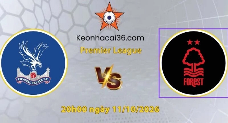 Soi kèo Crystal Palace vs Nottingham, 20h00 ngày 11/10: Có điểm chia vui